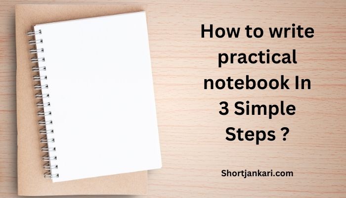 How to write practical notebook